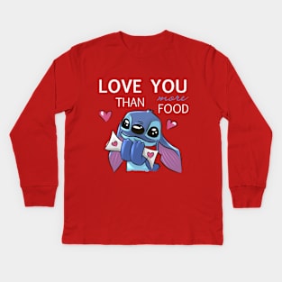 Love you more than food... Kids Long Sleeve T-Shirt